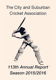 The City and Suburban Cricket Association 113th Annual Report Season  2015/2016