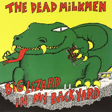 Guitar, vocals), dave blood (dave schulthise; Dead Milkmen Big Lizard In My Backyard 1985