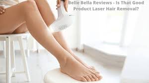 This is a leading laser hair removal device for men and women. Belle Bella Ipl Reviews Is That Good Product Laser Hair Removal
