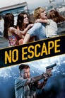 No Escape - Where to Watch and Stream - TV Guide