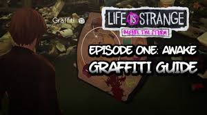 I completed the 1st game and have been waiting for the 2nd to do the same and i bought it without question before reviewing. Life Is Strange Before The Storm Episode 1 Awake Graffiti Locations