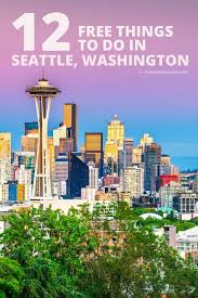 12 Free Things To Do In Seattle Washington Travel Usa Travel Canada Travel