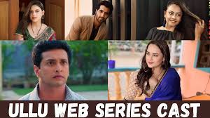 35 Top Ullu Web Series Cast (Actresses and Actors)