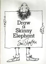 Draw A Skinny Elephant By Shel Silverstein 1998 Shel Silverstein Funny Poems Silverstein