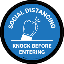 This includes karma begging and other violations. Social Distancing Knock Before Entering Blue Circular Floor Sign Creative Safety Supply
