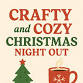 Crafty and Cozy Christmas Night Out event in Independence, MO