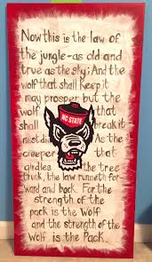 This print is a digital image ive created. Nc State Law Of The Jungle Quote Ncsu Strength Of The Wolf Is The Pack Nc State University Nc State Law Of The Jungle