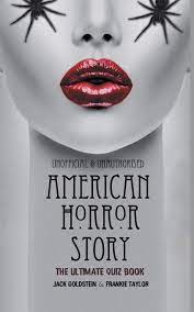 Freak show trivia questions & answers: American Horror Story The Ultimate Quiz Book Over 600 Questions And Answers Goldstein Jack Taylor Frankie 9781785386152 Amazon Com Books