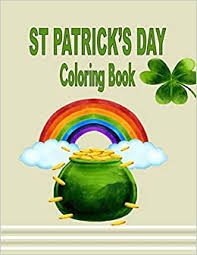 Patrick's day events in annapolis, maryland, including a parade with floats, a pub stroll, live music, local irish pubs, and more. St Patrick S Day Coloring Book St Patricks Day Coloring Book For Kids Press Filcollections Amazon Es Libros