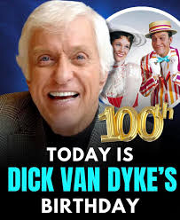 Dick Van Dyke 100 Years Old Today!!! December 13, 1925 HAPPY 100t th  BIRTHDAY