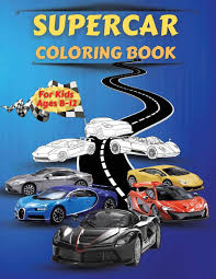 For boys and girls, kids and adults, teenagers and toddlers, preschoolers and older kids at school. Supercar Coloring Book For Kids Ages 8 12 Amazing Collection Of Cool Cars Coloring Pages Cars Activity Book For Kids Ages 6 8 And 8 12 Boys And Illustrations Of Supercars For Coloring 9781716369674 Amazon Com Books