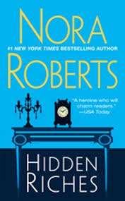Hidden Riches Ebook By Nora Roberts Rakuten Kobo In 2020 Nora Roberts Books Nora Roberts Books