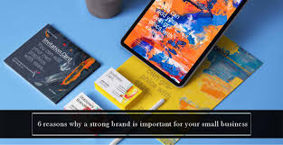 Your small business brand is the mental image your customers form whenever they encounter your name or logo. 6 Reasons Why A Strong Brand Is Important For Your Small Business