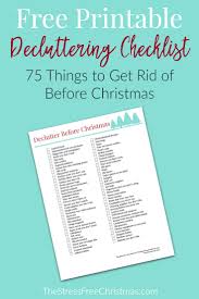 When taking your christmas decorations down, don't push yourself to tackle them all at once. 75 Things To Declutter Before Christmas Free Decluttering Checklist