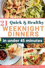 21 Quick And Healthy Weeknight Dinners Healthy Weeknight Dinners Cheap Healthy Meals Fast Healthy Meals