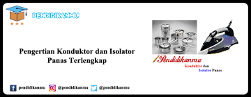 Pengertian semikonduktor adalah bahan yang memiliki sifat konduktivitas antara konduktor dan isolator. Pengertian Konduktor Dan Isolator Panas Terlengkap