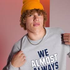 We Almost Always Almost Win™ Sweatshirt