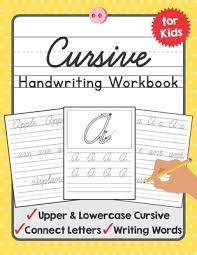 I'm kind of confused about cursive handwriting styles. Cursive Handwriting Workbook For Kids A Beginning Cursive Writing Practice Book For Kids Beginners By Tuebaah