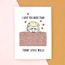 Donald knows that thru the years your valentines day seems to mean less and that is why he is here to help you make your valentines. Funny Donald Trump Valentine S Card Of Life Lemons