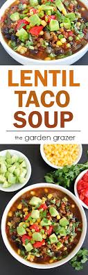 Black Bean Lentil Taco Soup Vegan The Garden Grazer Recipe Lentil Tacos Vegetarian Recipes Whole Food Recipes