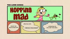 (to the viewers) good morning everyone. Hopping Mad The Loud House Fanon Wikia Fandom