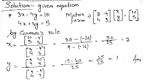 This is so because there are zero entries in the equations. Solve The Following Simultaneous Equation Using Cramer S Rule 3x 4y 10 4x 3y 5