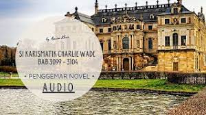 Maybe you would like to learn more about one of these? Novel Si Karismatik Charlie Wade Bab 3220 Charlie Wade Yang Karismatik Bab 31 35