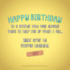 Happy birthday bro unique wishes. Happy Birthday Brother 50 B Day Wishes For Your Awesome Bro Allwording Com