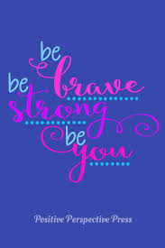 Brave girls club is a worldwide community of women who want to live the best, happiest, most productive and fabulously brave lives. Be Brave Be Strong Be You Positive Motivational Quote Notebook Pocket Journal For Girls Women Inspirational Quote Messages Amazon Co Uk Press Positive Perspective 9781798979402 Books