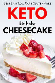 Best Easy No Bake Keto Cheesecake Lazy Girl Keto No Bake Cheesecake Low Carb Cheesecake Recipe Keto Dessert Easy