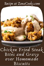 That steak also needs to be tender. Chicken Fried Steak Bites And Country Gravy Over Homemade Buttermilk Biscuits Steak Bites Meat Recipes Main Dish Recipes