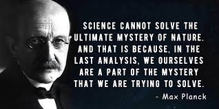 Mostly classical mechanics is enriched with newtonian laws , hamiltonians and lagrangian approach. 14 Interesting Quotes From The Father Of Quantum Physics Max Planck