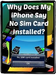 Why Does My Iphone Say No Sim Card Installed Iphone Sims Installation