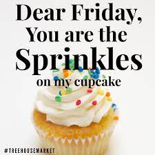 Cupcakes Sprinkles Friday Fridayquote Fridayvibe Happythoughts Gratitude Dailyinspiration Wah Cupcake Quotes Cake Decorating Techniques Happy Thoughts