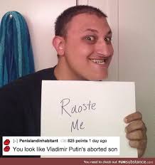 It will be published if it complies with the content rules and our moderators approve it. Vladimir Putin S Son Funsubstance Funny Roasts Roast Me Reddit Roast Me Challenge