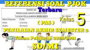 Semester 2 genap tema 6 dan 7 kelas 5 kelas v terbaru: Referensi Soal Pjok Kelas 5 Sd Mi Penilaian Akhir Semester 2 Tp 2020 2021 Youtube
