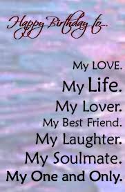  Pin By Trudi J Nalley On Quotes Happy Birthday My Love Happy Birthday Love Birthday Wishes For Lover