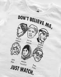 Don T Believe Me Just Watch T Shirt Basic Tees Shop Feminism T Shirt Graphic Tees