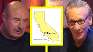 California Drive Bill Maher INSANE w/ Dr. Phil