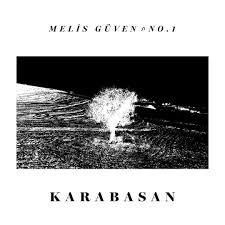 Melis Guven Karabasan Feat No 1 Sarki Sozleri Sarkilar Sarki Sozleri Musica