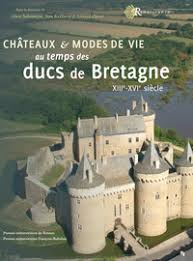 Découvrez des châteaux d'exception sur propriétés le figaro ! Chateaux Et Modes De Vie Au Temps Des Ducs De Bretagne Suscinio Et Les Chasses Des Ducs De Bretagne Presses Universitaires Francois Rabelais
