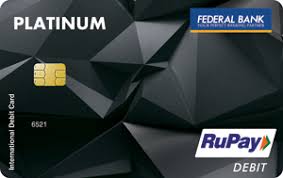 And unlike some prepaid cards and traditional bank accounts, there are no monthly account fees and minimum balance requirements. Rupay Platinum Debit Card International Debit Card Federal Bank India