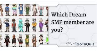 Might not be 100% accurate, sorry. Which Dream Smp Member Are You