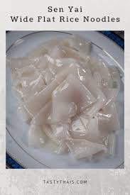 Homemade Flat Wide Rice Noodles For Stir Fry Thai Sen Yai Recipe In 2020 Wide Rice Noodle Recipe Rice Noodle Recipes Rice Noodles