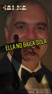 ELLA NO BAILA SOLA