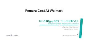 The question is more so how much your insurance will cover. Femara Cost At Walmart Femara Cost At Walmart Cheapest Pills Fast And Secure Tp24
