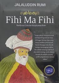 Buku Fihi Ma Fihi Manifestasi Cinta Dan Kebijaksanaan Rumi Bukukita