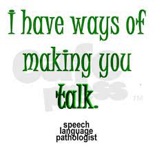 Careful what you hunt, lest you catch it. Speech Language Pathology Funny Quotes Quotesgram