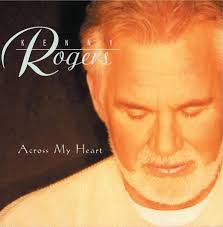 Across My Heart: Kenny Rogers, Steve Glassmeyer, Michael Garvin, Mike Reid,  Tony Harrell, Gary Burr, Mack David, Labi Siffre, Anthony Smith, Kenny  Rogers, Eric Kaz, Ellen Shipley, Keith Diamond, Randy VanWarmer, Warren
