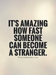 Strangers Are Family Quotes Quotesgram